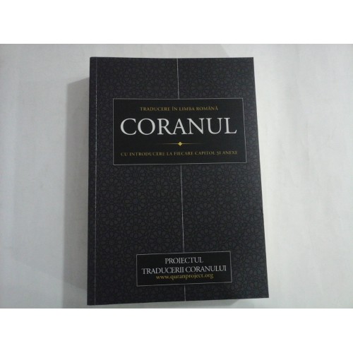 CORANUL - cu introducere la fiecare capitol si anexe ( nou-sigilat) CORANUL - cu introducere la fiecare capitol si anexe ( nou-sigilat)